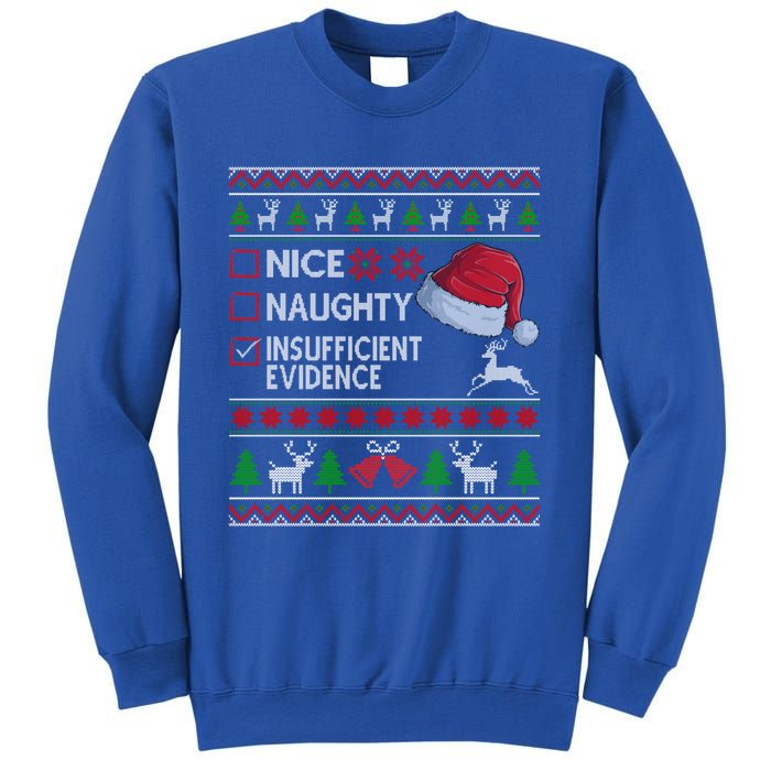 Nice Naughty Insufficient Evidence Ugly Christmas Gift Sweatshirt