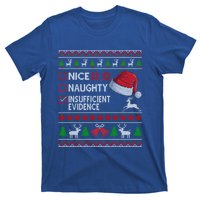 Nice Naughty Insufficient Evidence Ugly Christmas Gift T-Shirt