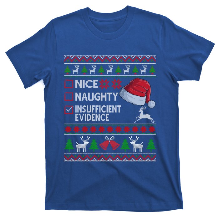 Nice Naughty Insufficient Evidence Ugly Christmas Gift T-Shirt