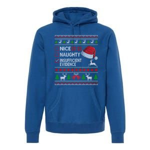 Nice Naughty Insufficient Evidence Ugly Christmas Gift Premium Hoodie