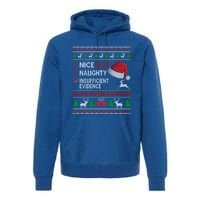 Nice Naughty Insufficient Evidence Ugly Christmas Gift Premium Hoodie