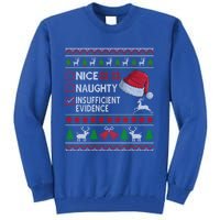 Nice Naughty Insufficient Evidence Ugly Christmas Gift Tall Sweatshirt