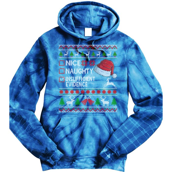 Nice Naughty Insufficient Evidence Ugly Christmas Gift Tie Dye Hoodie