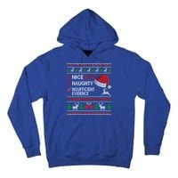 Nice Naughty Insufficient Evidence Ugly Christmas Gift Tall Hoodie