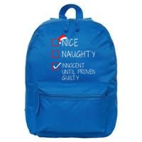 Nice Naughty Innocent Until Proven Guilty Christmas List Funny Gift 16 in Basic Backpack