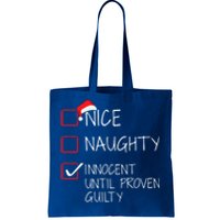 Nice Naughty Innocent Until Proven Guilty Christmas List Funny Gift Tote Bag