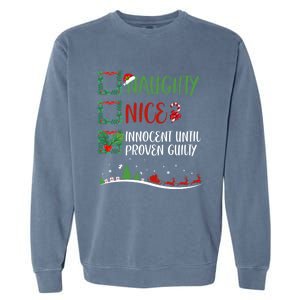 Nice Naughty Innocent Until Proven Guilty Christmas Santa Meaningful Gift Garment-Dyed Sweatshirt