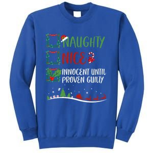 Nice Naughty Innocent Until Proven Guilty Christmas Santa Meaningful Gift Tall Sweatshirt