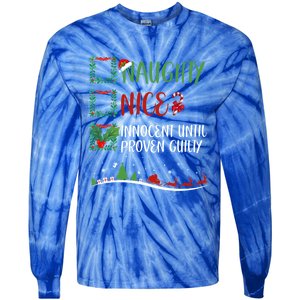 Nice Naughty Innocent Until Proven Guilty Christmas Santa Meaningful Gift Tie-Dye Long Sleeve Shirt