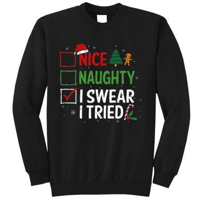 Nice Naughty I Swear I Tried Christmas List Xmas Santa Claus Sweatshirt