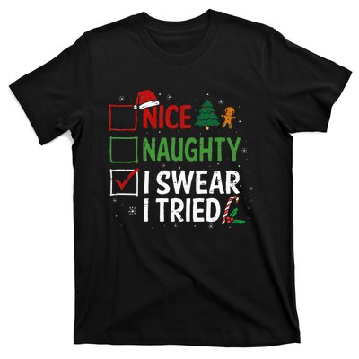 Nice Naughty I Swear I Tried Christmas List Xmas Santa Claus T-Shirt