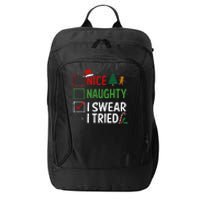 Nice Naughty I Swear I Tried Christmas List Xmas Santa Claus City Backpack