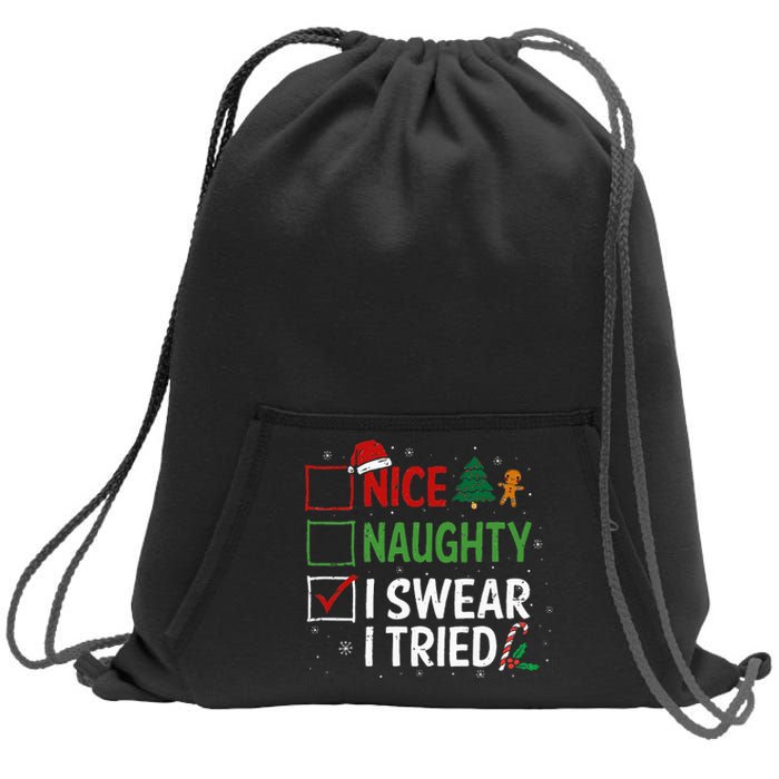 Nice Naughty I Swear I Tried Christmas List Xmas Santa Claus Sweatshirt Cinch Pack Bag