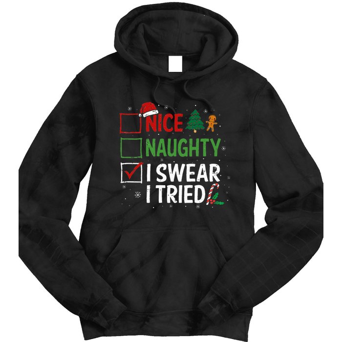 Nice Naughty I Swear I Tried Christmas List Xmas Santa Claus Tie Dye Hoodie