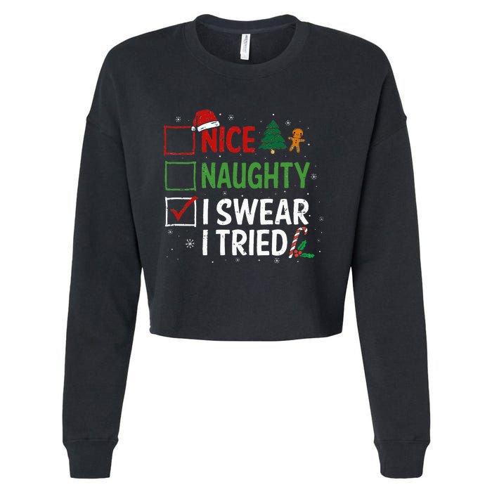 Nice Naughty I Swear I Tried Christmas List Xmas Santa Claus Cropped Pullover Crew