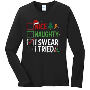 Nice Naughty I Swear I Tried Christmas List Xmas Santa Claus Ladies Long Sleeve Shirt