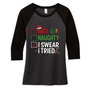 Nice Naughty I Swear I Tried Christmas List Xmas Santa Claus Women's Tri-Blend 3/4-Sleeve Raglan Shirt