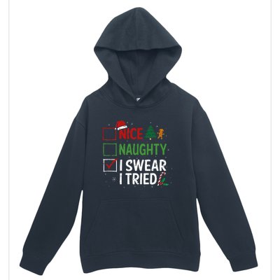 Nice Naughty I Swear I Tried Christmas List Xmas Santa Claus Urban Pullover Hoodie