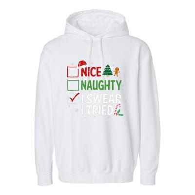 Nice Naughty I Swear I Tried Christmas List Xmas Santa Claus Garment-Dyed Fleece Hoodie