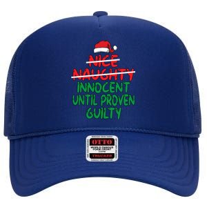 Nice Naughty Innocent Until Proven Guilty Christmas List Meaningful Gift High Crown Mesh Back Trucker Hat