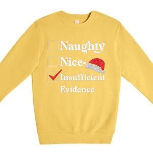 Naughty Nice Insufficient Evidence Christmas List Santa Premium Crewneck Sweatshirt