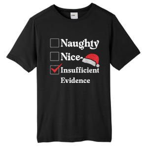 Naughty Nice Insufficient Evidence Christmas List Santa Tall Fusion ChromaSoft Performance T-Shirt