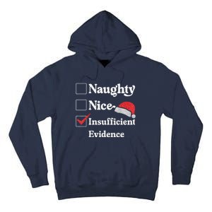 Naughty Nice Insufficient Evidence Christmas List Santa Tall Hoodie