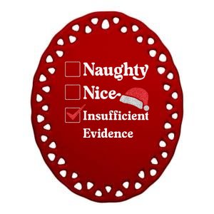 Naughty Nice Insufficient Evidence Christmas List Santa Ceramic Oval Ornament