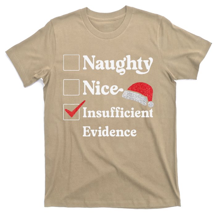 Naughty Nice Insufficient Evidence Christmas List Santa T-Shirt