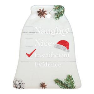 Naughty Nice Insufficient Evidence Christmas List Santa Ceramic Bell Ornament