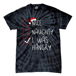 Nice Naughty I Was Hangry Christmas List Xmas Santa Claus Tie-Dye T-Shirt