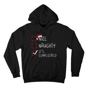 Nice Naughty Its Complicated Christmas List Santa Claus Tall Hoodie