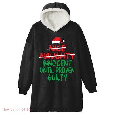 Nice Naughty Innocent Until Proven Guilty Christmas List Gift Hooded Wearable Blanket