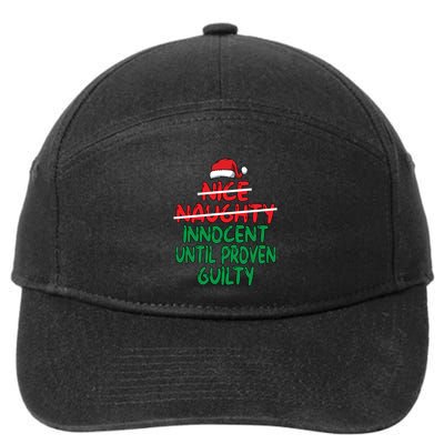 Nice Naughty Innocent Until Proven Guilty Christmas List Gift 7-Panel Snapback Hat
