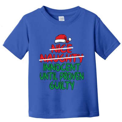 Nice Naughty Innocent Until Proven Guilty Christmas List Gift Toddler T-Shirt