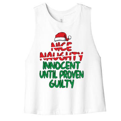 Nice Naughty Innocent Until Proven Guilty Christmas List Gift Women's Racerback Cropped Tank