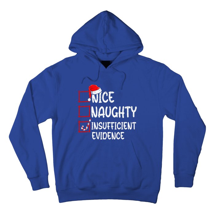 Nice Naughty Insufficient Evidence Christmas List Santa  Hoodie