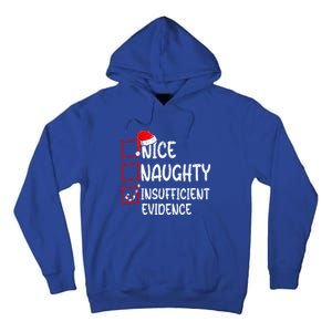 Nice Naughty Insufficient Evidence Christmas List Santa  Tall Hoodie