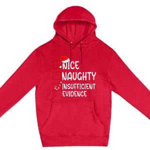 Nice Naughty Insufficient Evidence Christmas List Santa  Premium Pullover Hoodie