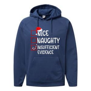 Nice Naughty Insufficient Evidence Christmas List Santa  Performance Fleece Hoodie