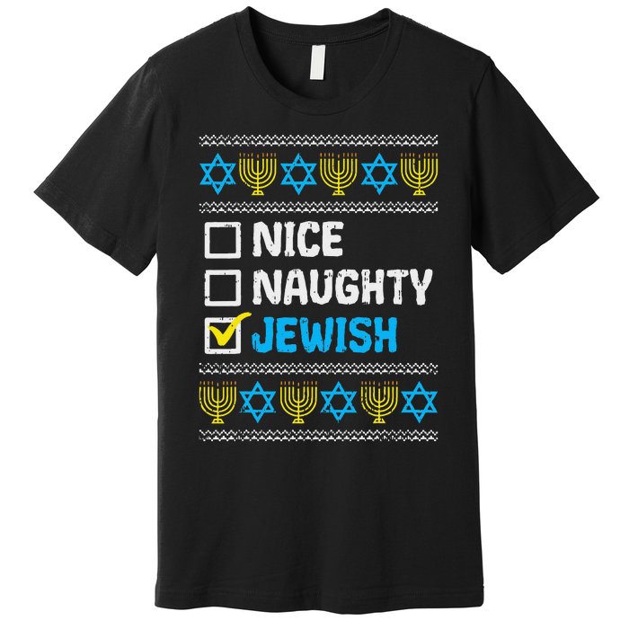 Nice Naughty Jewish Ugly Hanukkah Sweater Chanukah Jew Gift Short Sleeve Premium T-Shirt