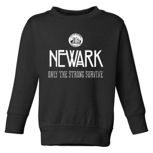 Newark New Jersey Only The Strong Survive Toddler Sweatshirt