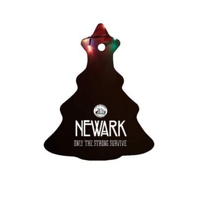 Newark New Jersey Only The Strong Survive Ceramic Tree Ornament