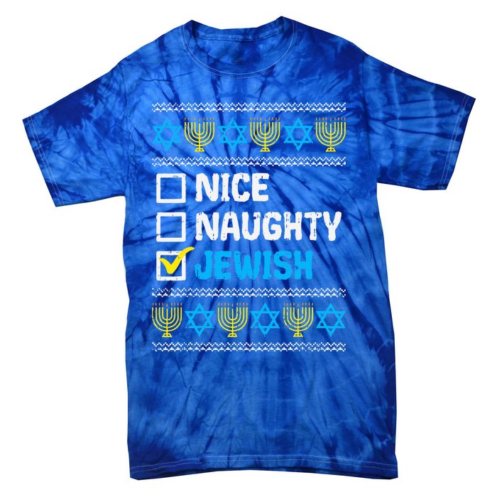 Nice Naughty Jewish Ugly Hanukkah Sweater Chanukah Jew Gift  Tie-Dye T-Shirt