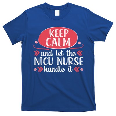 Nicu Nurse Keep Calm Neonatal Nursing Medical Gift Cool Gift T-Shirt