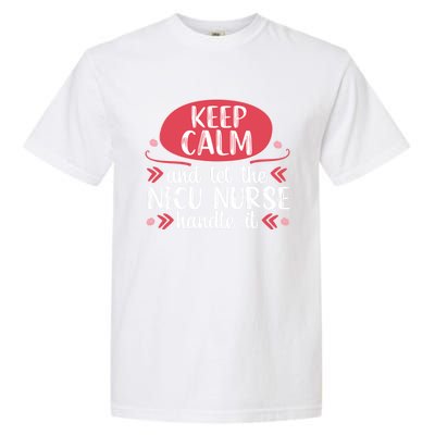 Nicu Nurse Keep Calm Neonatal Nursing Medical Gift Cool Gift Garment-Dyed Heavyweight T-Shirt