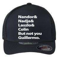 Nandor Nadja Laszlo Colin But Not You Guillermo Flexfit Unipanel Trucker Cap