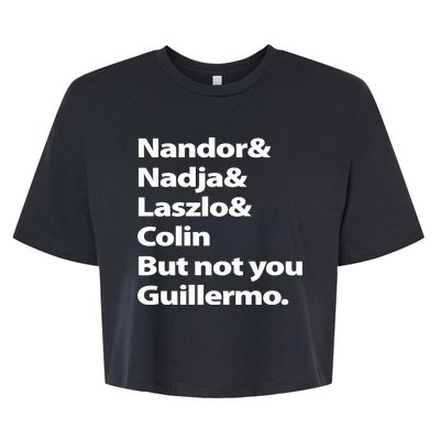 Nandor Nadja Laszlo Colin But Not You Guillermo Bella+Canvas Jersey Crop Tee