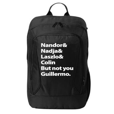 Nandor Nadja Laszlo Colin But Not You Guillermo City Backpack