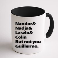 Nandor Nadja Laszlo Colin But Not You Guillermo Mug